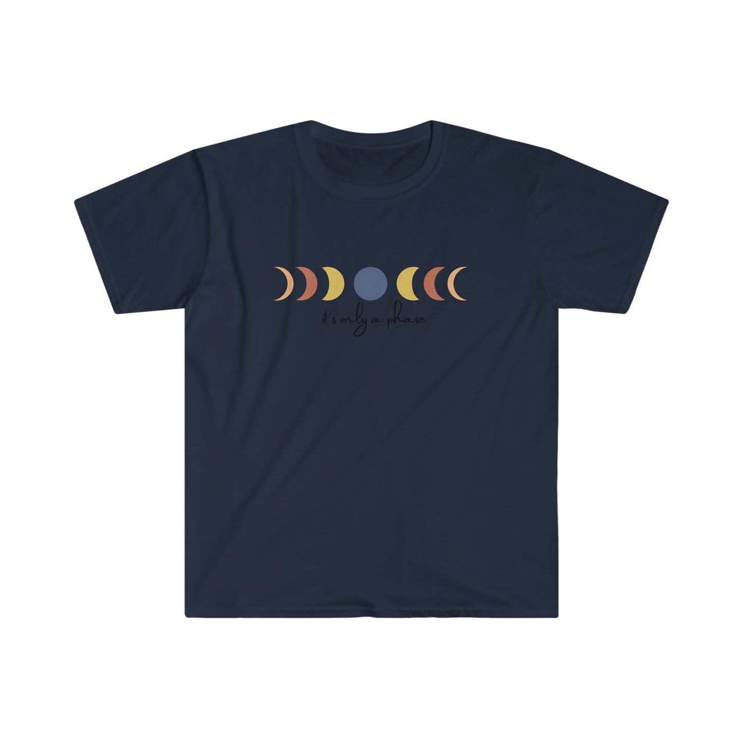 Its only a phase! Inspirational tee. 100% soft cotton