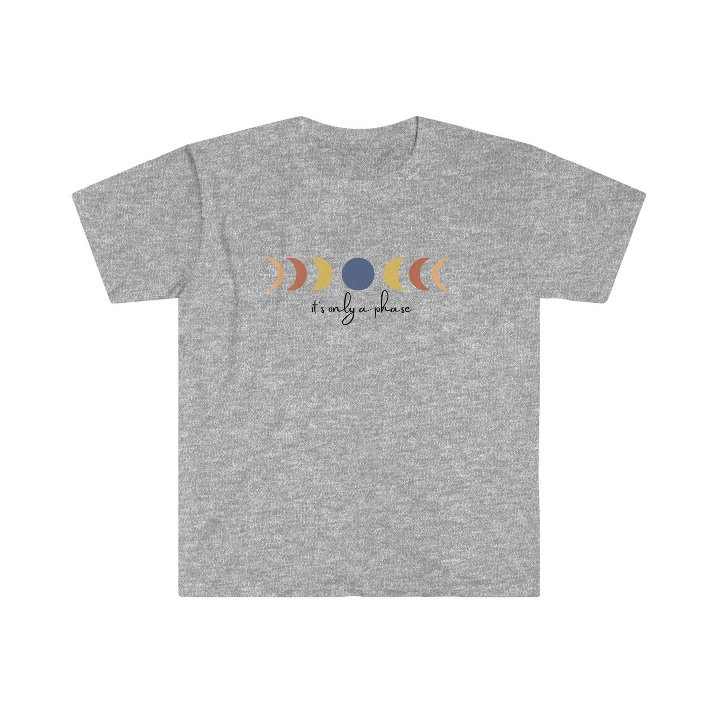 Its only a phase! Inspirational tee. 100% soft cotton