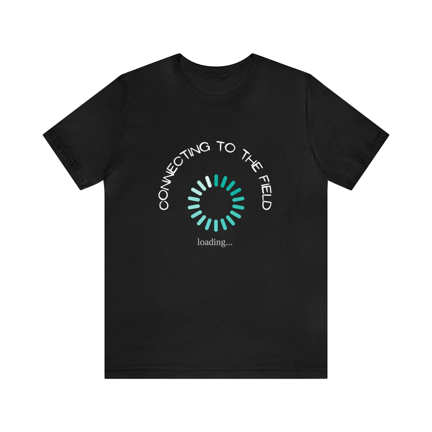 Connecting to the field! Inspirational T shirt