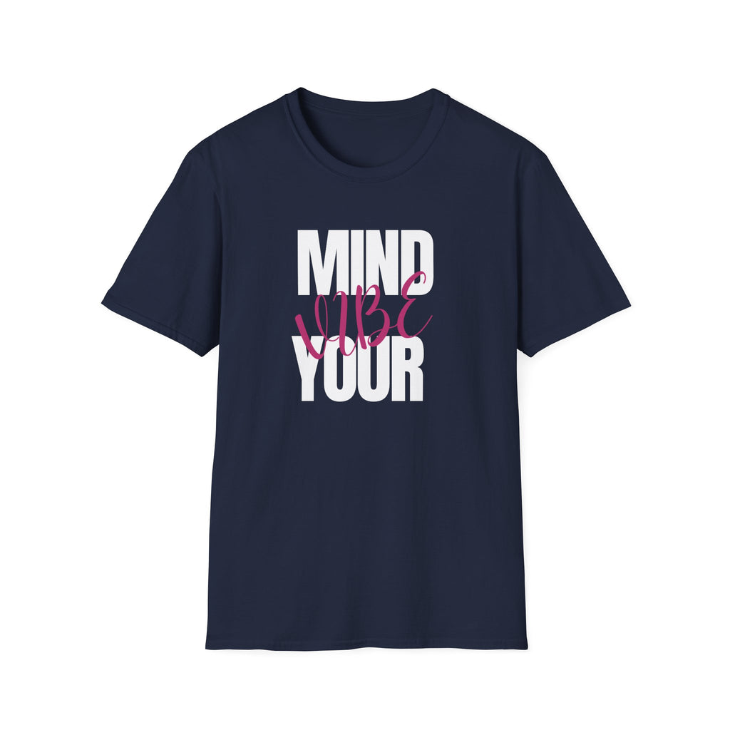 Mind your Vibe! Softstyle T-Shirt