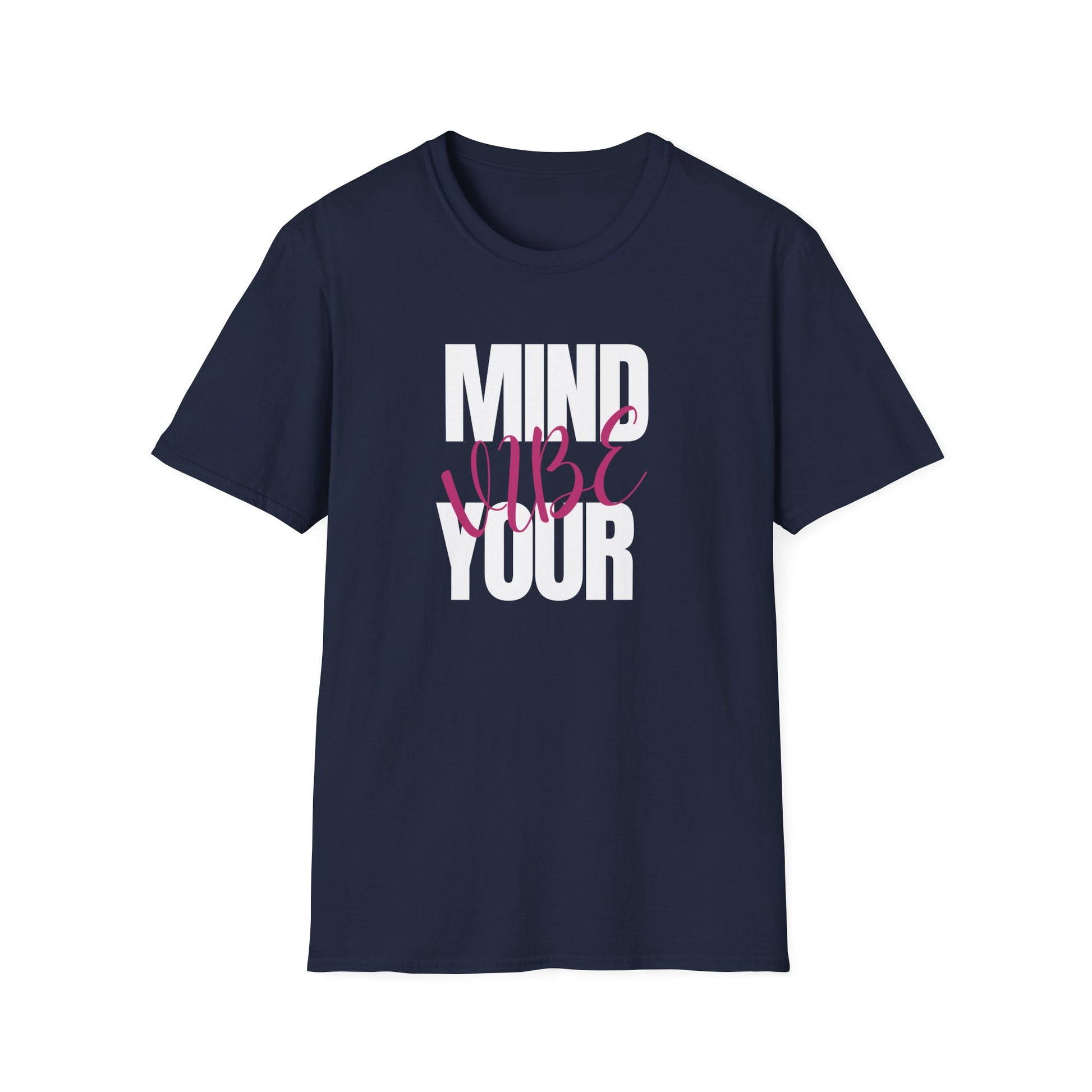 Mind your Vibe! Softstyle T-Shirt