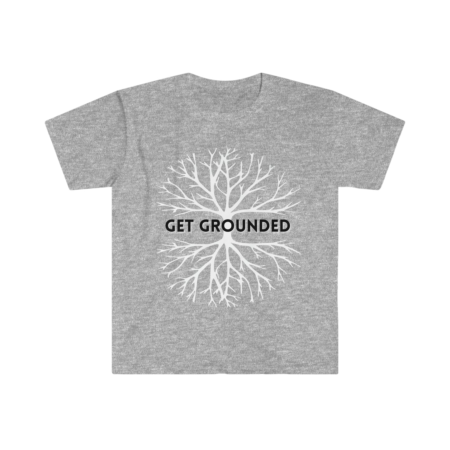 Get Grounded!  Inspirational tee. 100% soft cotton