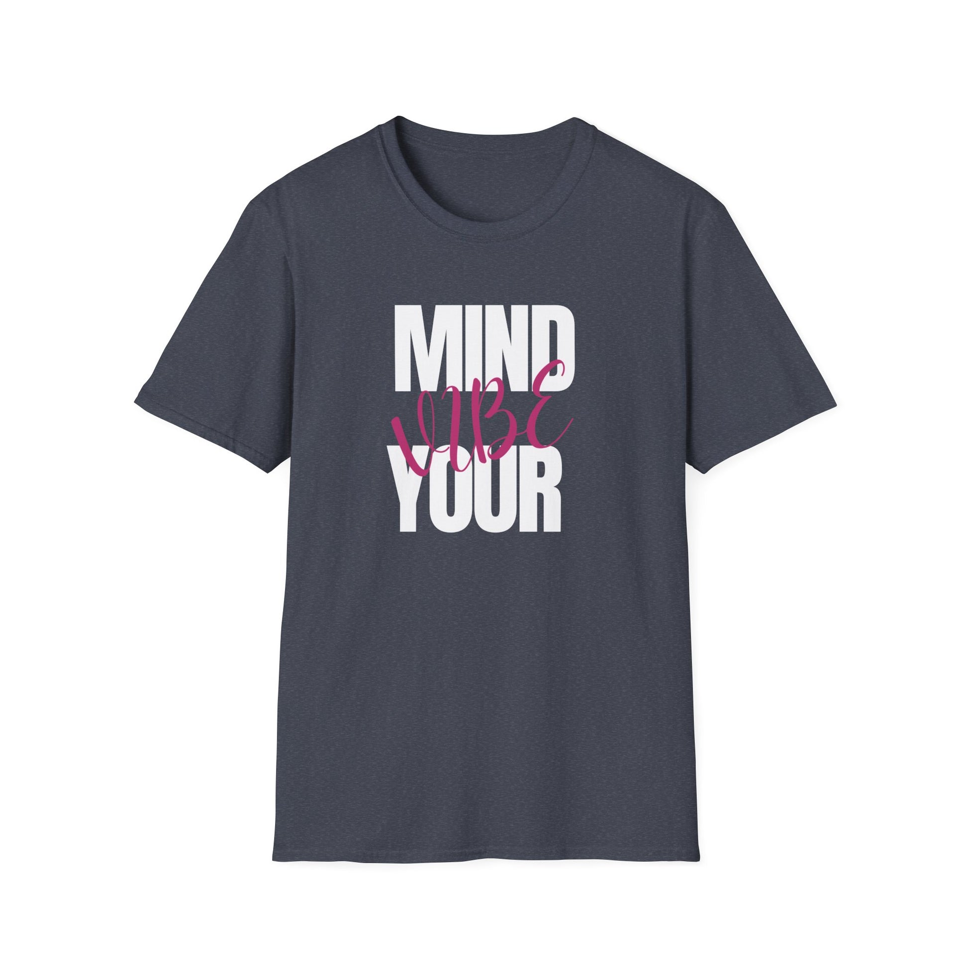 Mind your Vibe! Softstyle T-Shirt
