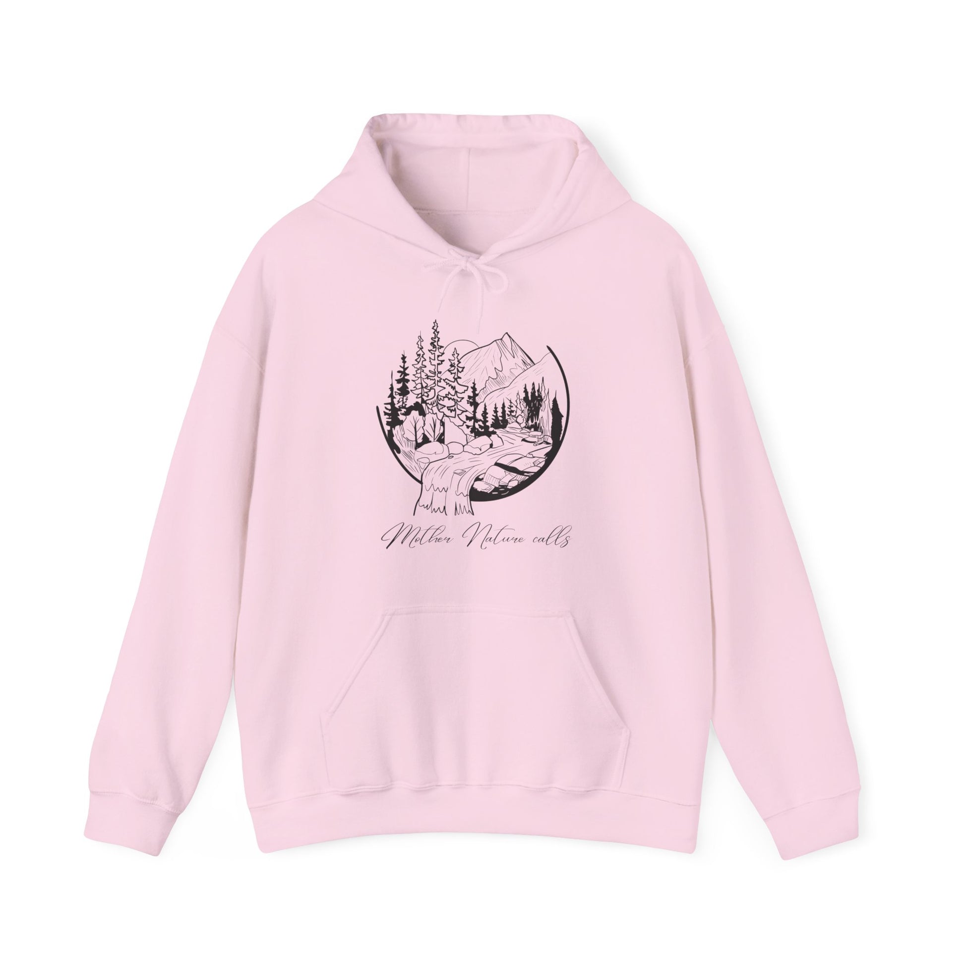 Mother Nature Calls! Inspirational Hooded Sweatshirt