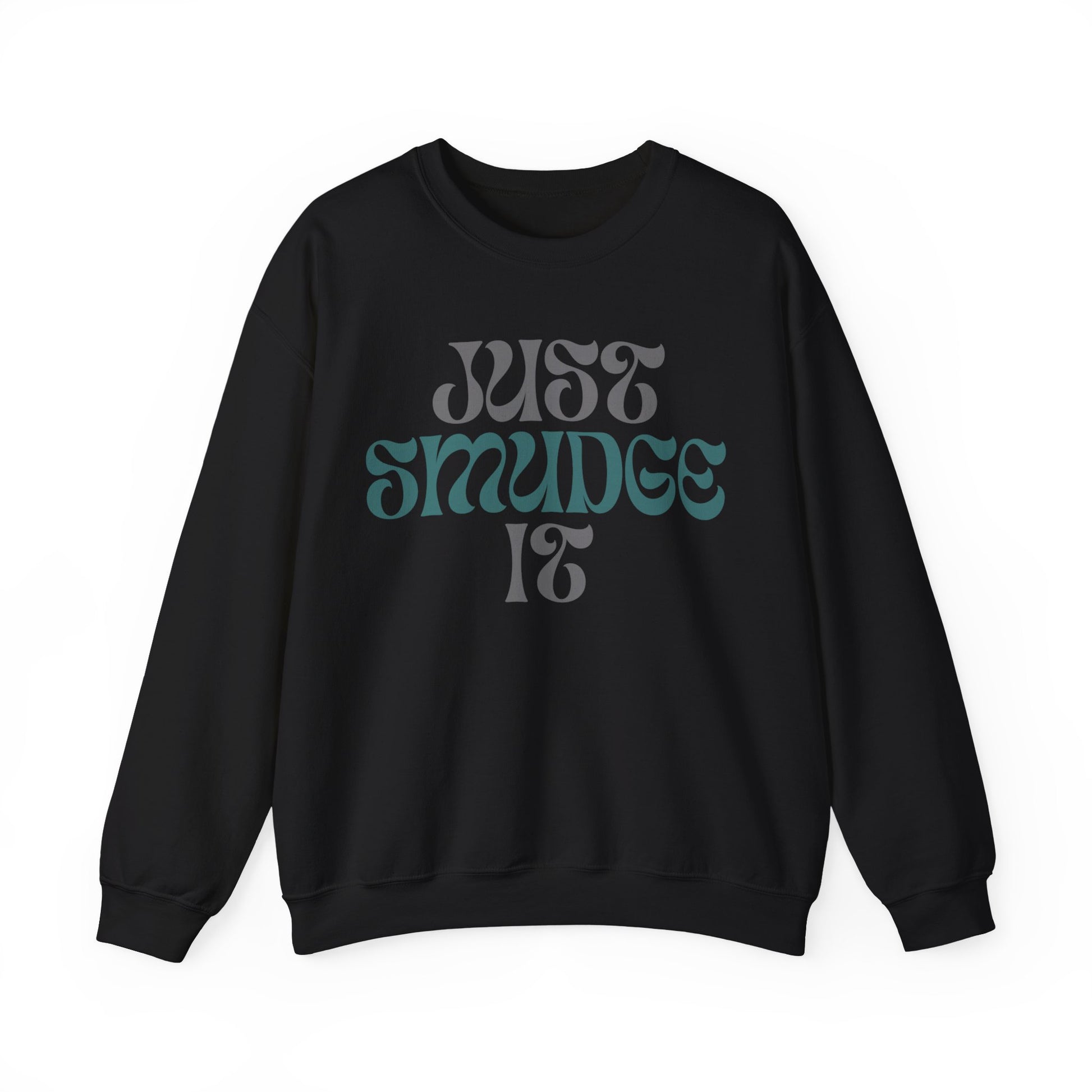 Just Smudge it! Soft crew neck sweatshirt