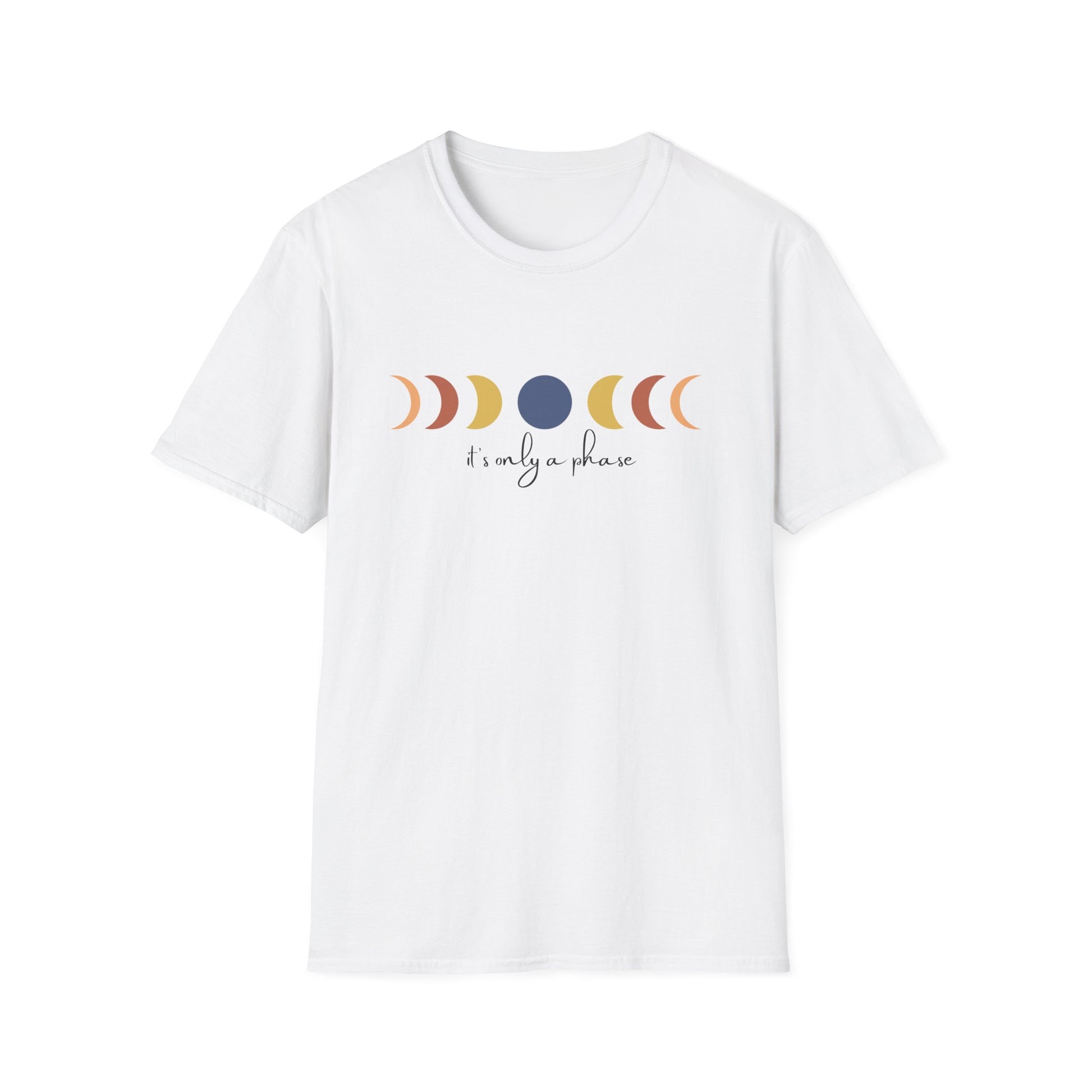 Its only a phase! Inspirational tee. 100% soft cotton