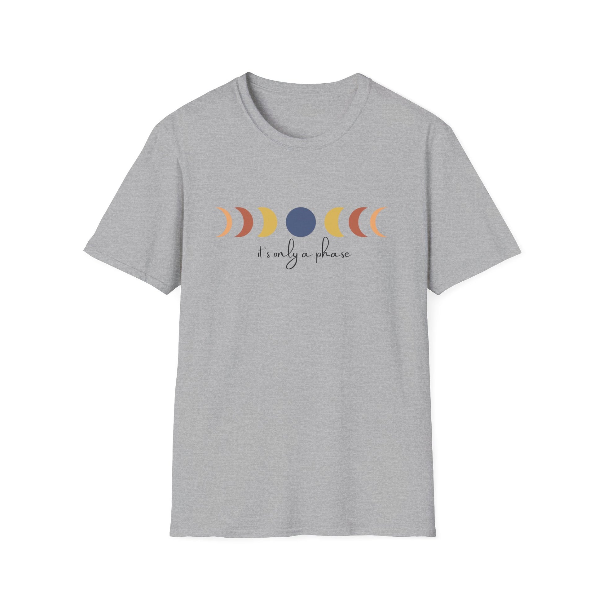 Its only a phase! Inspirational tee. 100% soft cotton