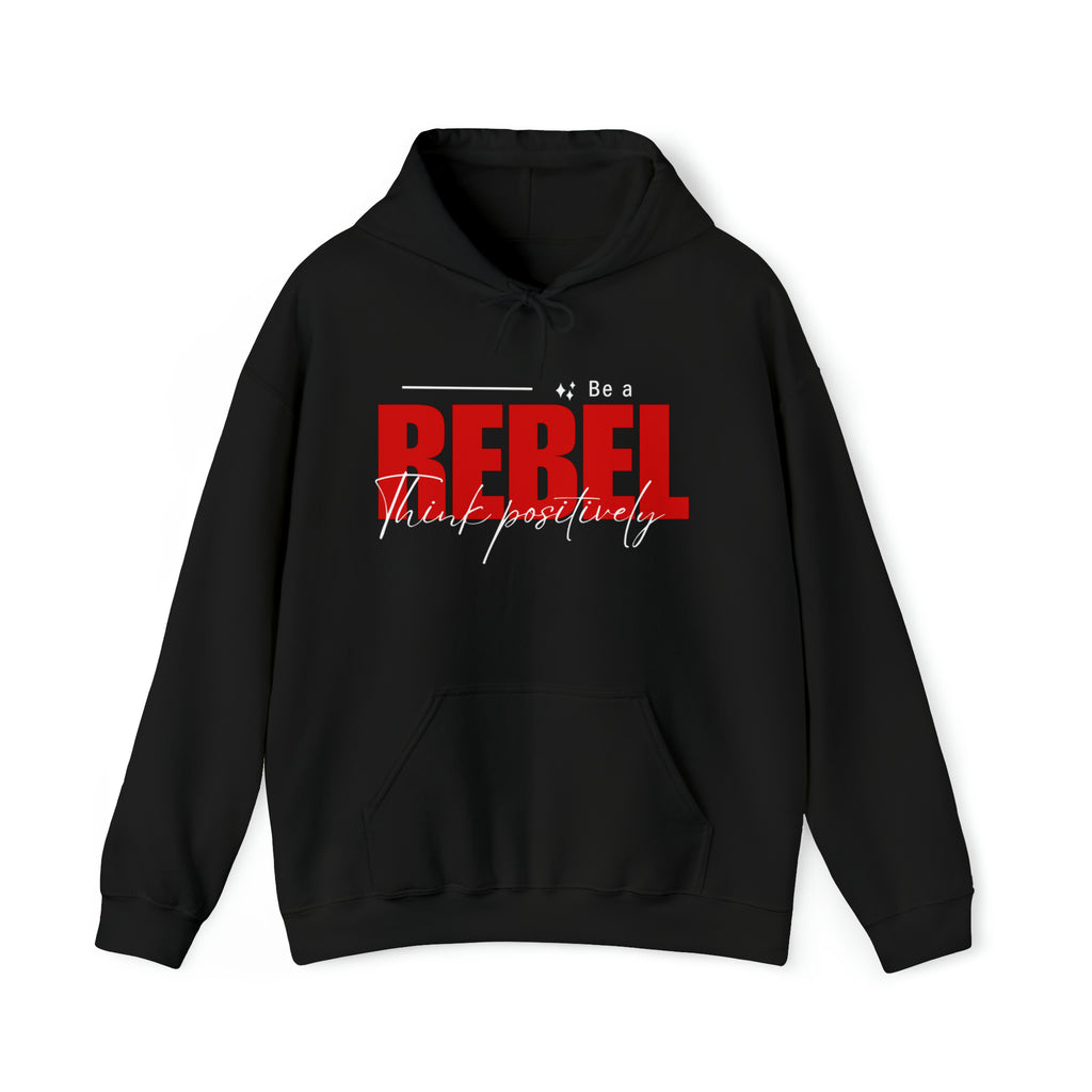 Be a Rebel Think Positively