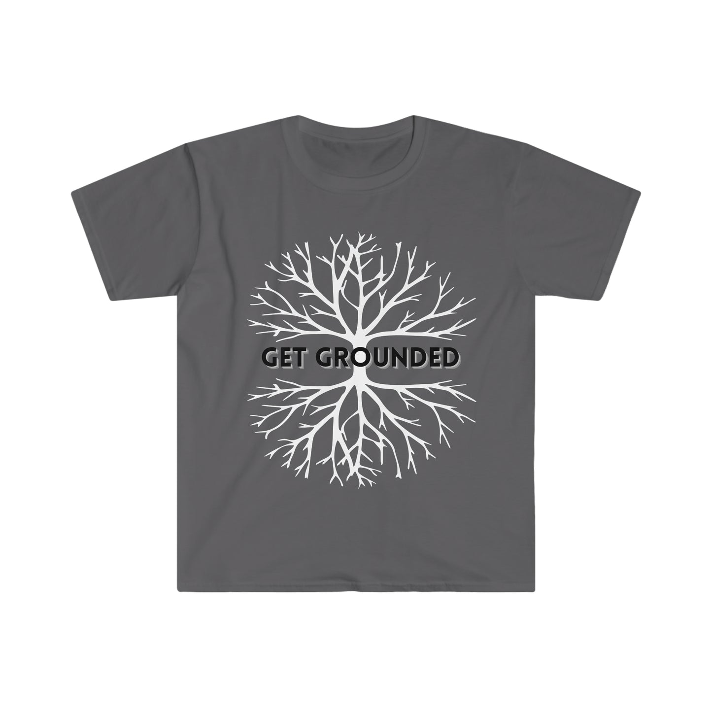 Get Grounded!  Inspirational tee. 100% soft cotton