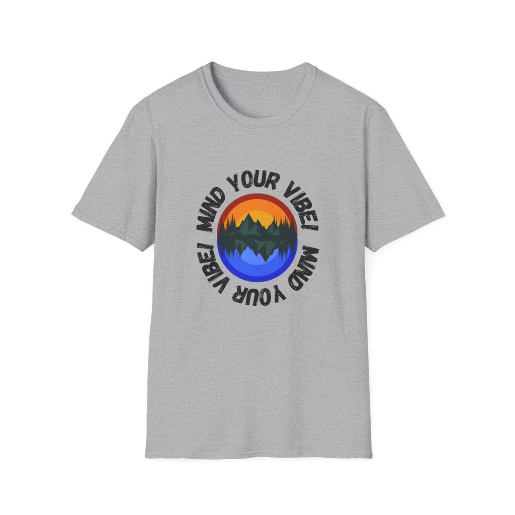 Mind your Vibe! Inspirational tee. 100% soft cotton