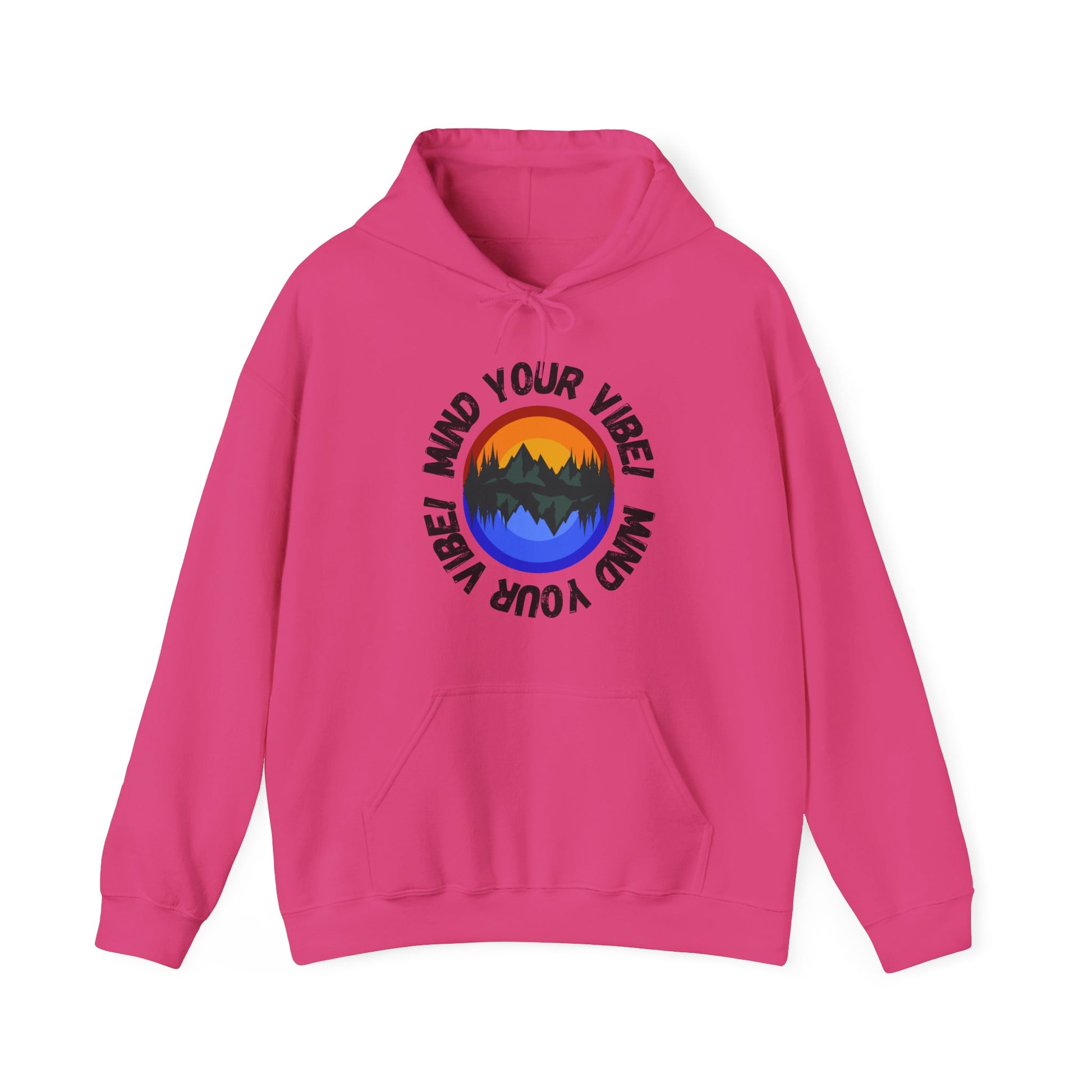 Hooded Sweatshirt - Mind Your Vibe Design
