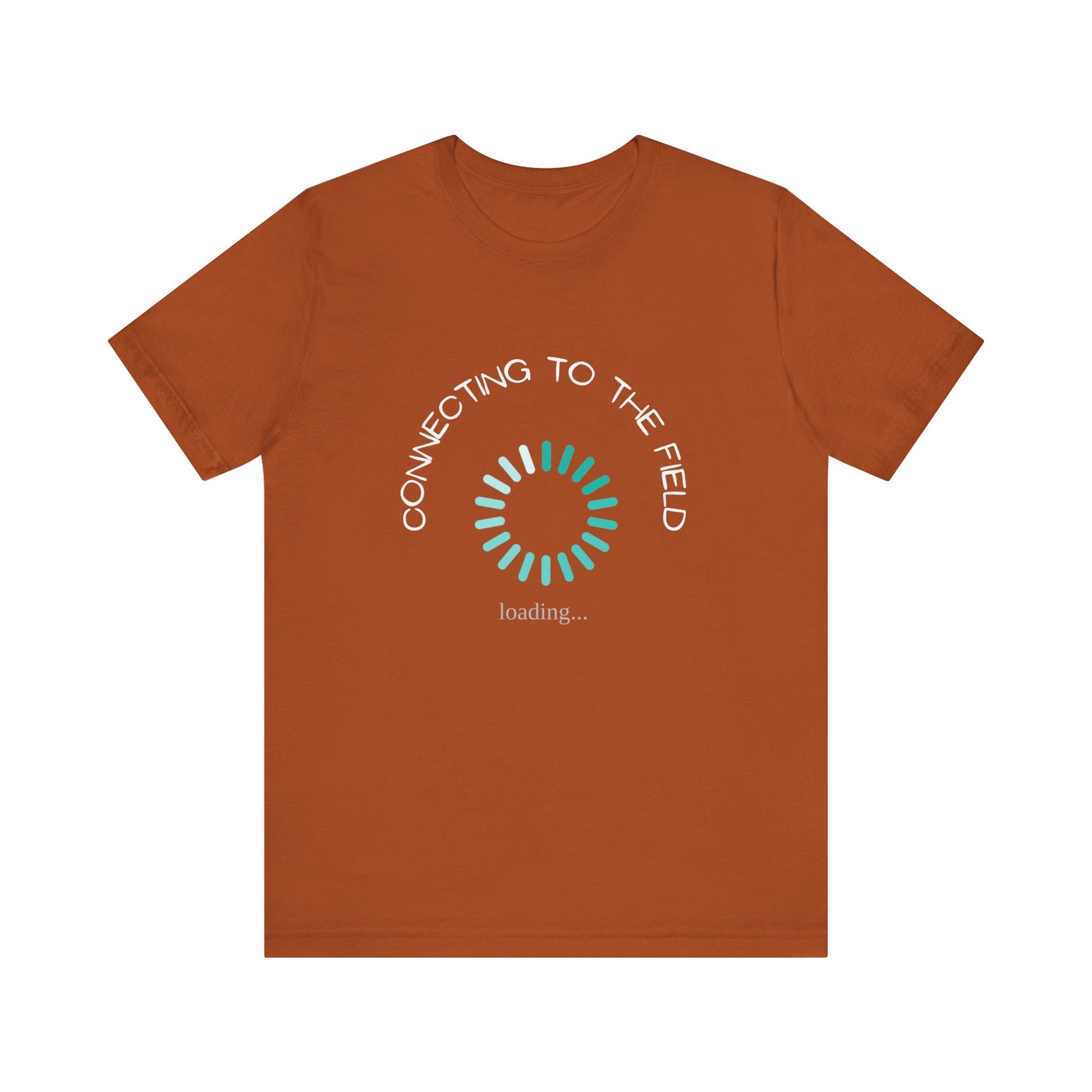Connecting to the field! Inspirational T shirt
