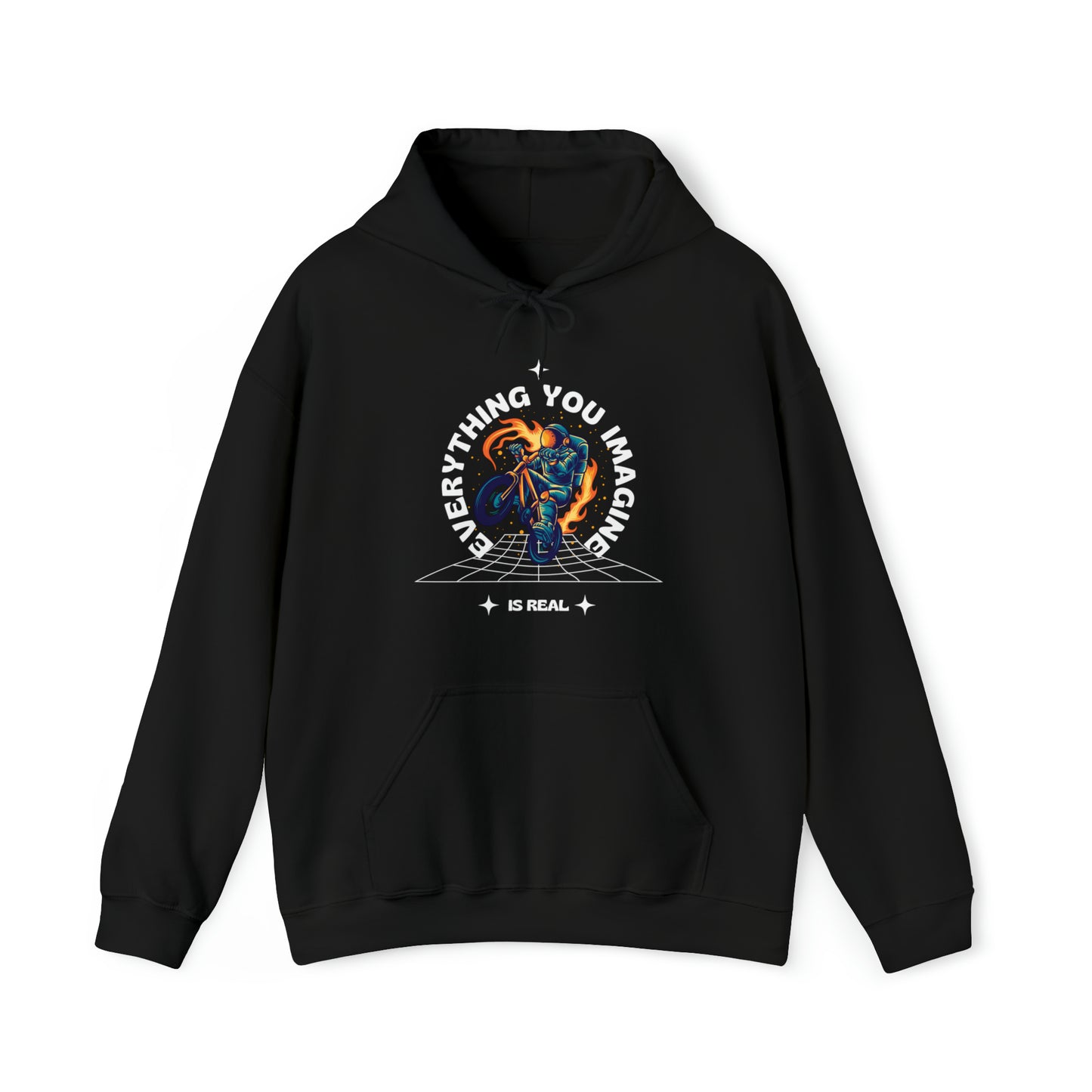 Everything you imagine is real! Heavy blend hoodie