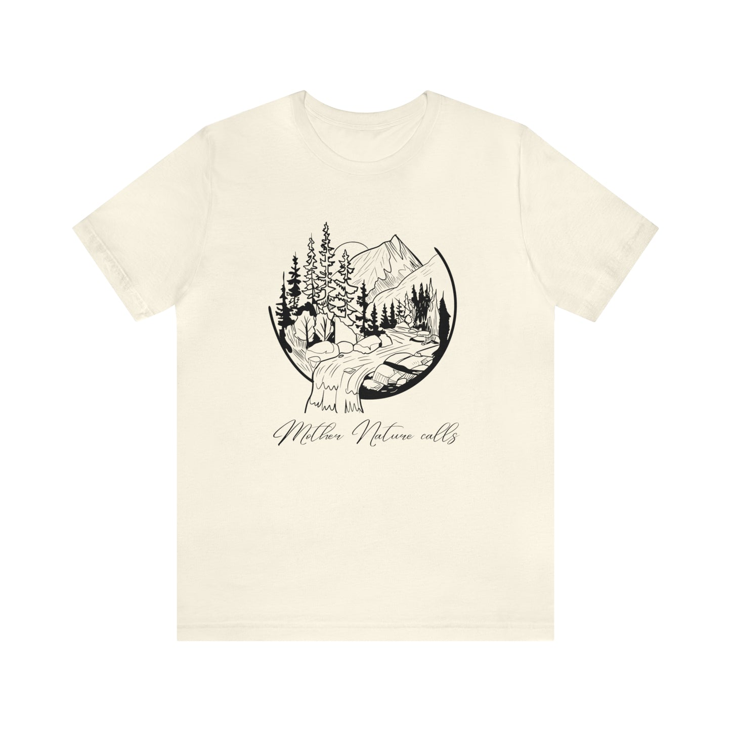 Mother Nature Calls! Inspirational Jersey Short Sleeve Tee