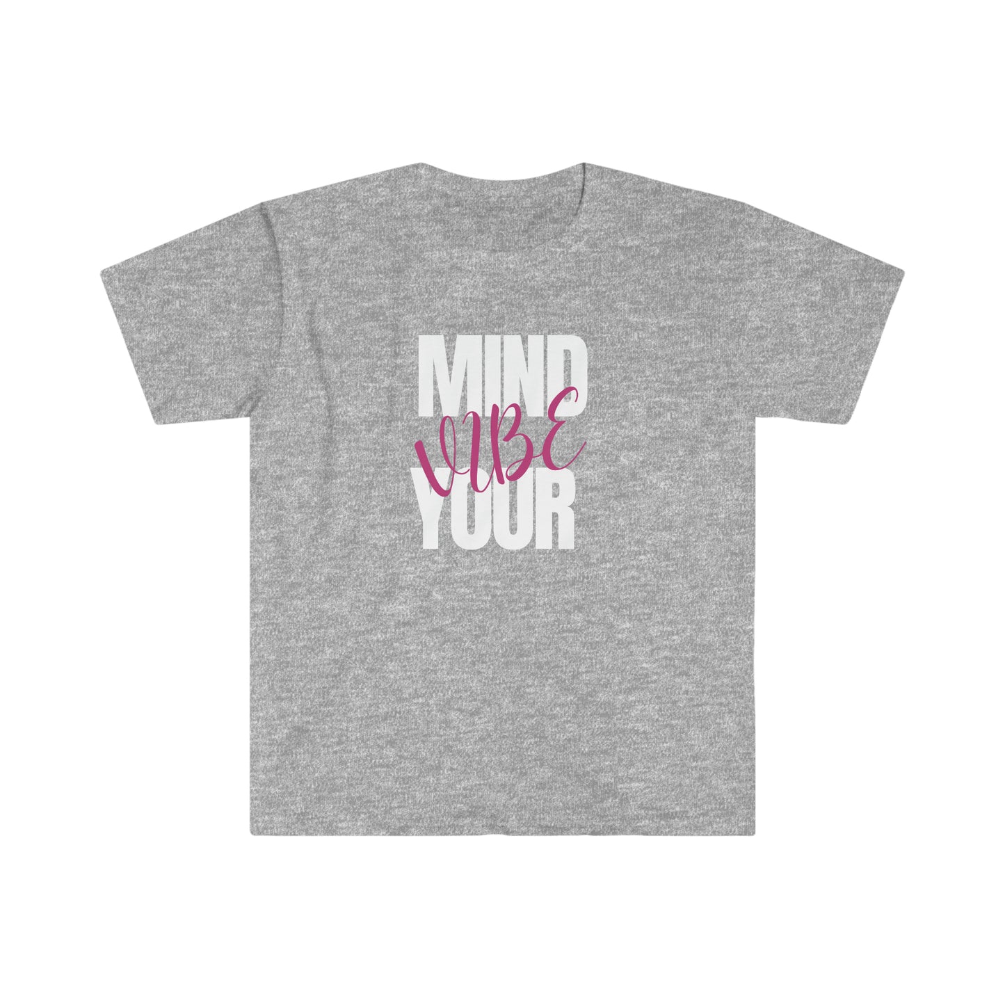 Mind your Vibe! Softstyle T-Shirt